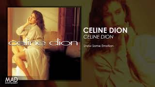 Celine Dion - Show Some Emotion