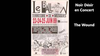 Noir Désir - The Wound (Live Eurockéennes 1989)