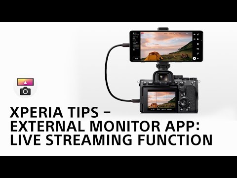Xperia Tips – External monitor app: Live Streaming Function​