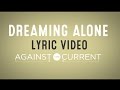 "Dreaming Alone" - feat. Taka from ONE OK ROCK ...