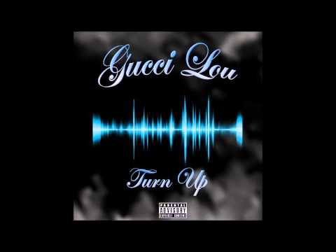 Gucci Lou - Turn Up