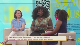 IMP Huntsville Presents: &#39;The Sound of Music&#39; (June 26 -29) | June 24, 2025 | Day to Day with Mariah