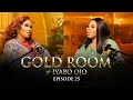 I'm One of Highest Paid Actress in Yoruba Industry, Wunmi Toriola | Gold Room with Iyabo Ojo |S1 E25