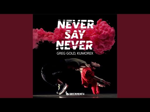 Never Say Never (Extended)