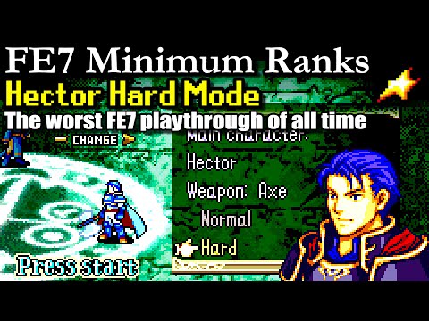 FE7 HHM Step 0: The Worst FE7 Playthrough of All Time | Minimum Ranks