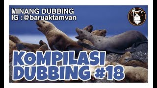 Download lagu BARUAK TAMVAN - KOMPILASI DUBBING #18 mp3