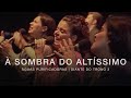 À Sombra Do Altíssimo DVD Águas Purificadoras Diante Do Trono