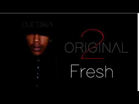 DjetSka - Fresh (Prod.By Jackpot Beatz ) [ Original 2 ]