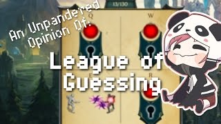 An Unpandered Opinion of: League of Guessing