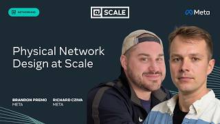 Physical Network Design at Scale | Brandon Premo and Richard Cziva fro
