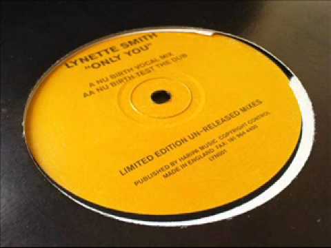 Lynette Smith - Only You (Nu Birth Remix) - Old Skool Speed Garage