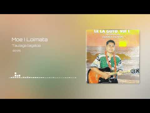 Le La Goto (Taulaga Tagaloa) - Moe I Loimata (Audio)