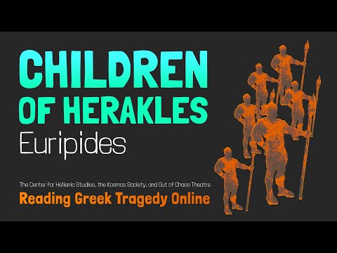 Reading Greek Tragedy Online - Children of Herakles