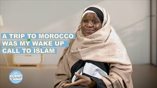 My Trip To Morocco Was My Wake Up Call To Islam | Ustadha Ieasha Prime | My Journey To Jannah S4 EP2