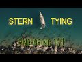 Anchoring 101 Stern Tying