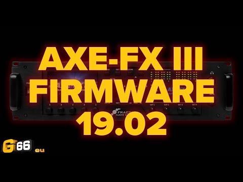 New Amps! Axe-Fx III Firmware 19.02 - Fractal Friday with Cooper Carter # 21