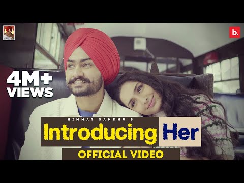 Introducing Her (Official Video) Himmat Sandhu | My Game Album |