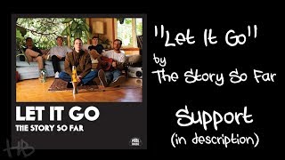 The Story So Far - Let It Go Lyrics