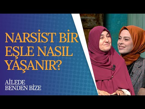 Narsist Bir Eşle Birlikte Yaşanabilir mi? | Ailede Benden Bize (81. Bölüm)