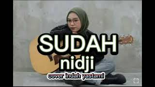 Download lagu SUDAH NIDJI COVER INDAH YASTAMI#lagupop#nidji #cover mp3 Download lagu SUDAH NIDJI COVER INDAH YASTAMI#lagupop#nidji #cover mp3