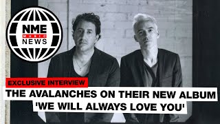 The Avalanches on their new album &#39;We Will Always Love You&#39;