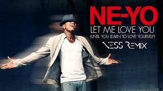 Ne-Yo - Let Me Love You (Ness Radio Edited Remix)