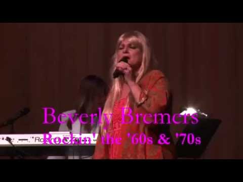 Beverly Bremers Rockin' the 60's & 70's