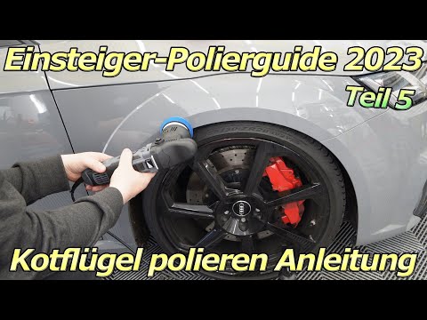 Einfach Polieren lernen - Einsteiger Guide 2023 - Kotflügel polieren per Hand und Maschine Anleitung