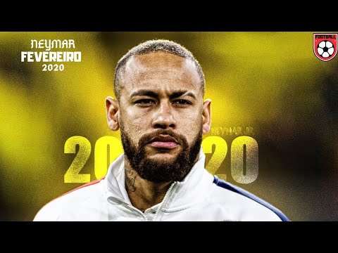 NEYMAR JR - Skills & Goals - Fevereiro 2020 - FUTEBOL HD