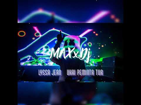 【 DDJ StuDioり】 Lyssa Jean - Ukai Peminta Tua  『MAXxDJ Ft Abby2727 Bounce Remix』21版