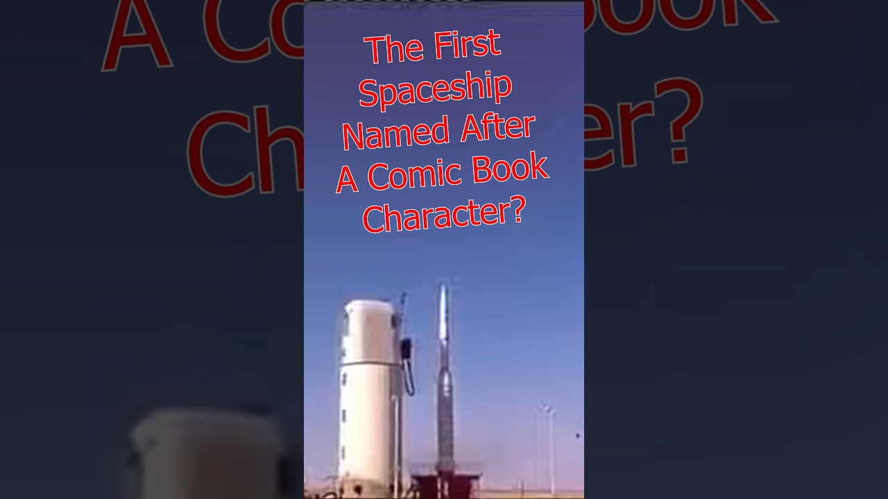 The First Spaceship Named After A Comic Book Character?