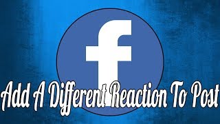 How to Add a Different Reaction to a Facebook Post