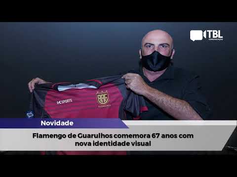 Flamengo Guarulhos lança sua nova identidade visual - Por Minuto (02/06) | TBL Comunicação