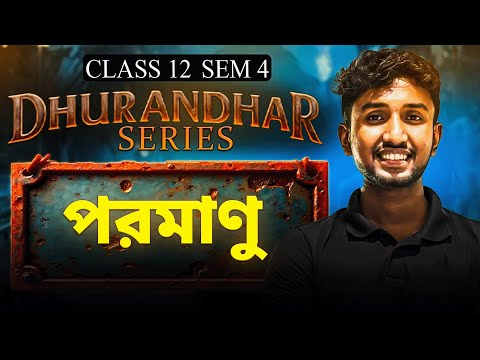 ATOMS Class 12 SEM 4 Physics ONESHOT | Dhurandar Series : HS 2026 | LET'S IMPROVE