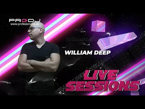 William Deep 🔴 Profesional DJ Live Sessions