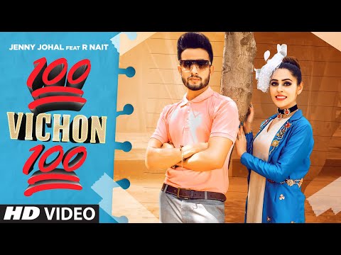 100 Vichon 100 (Full Official Video) Jenny Johal Feat. R Nait | Latest Punjabi Song 2021