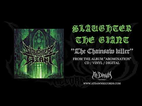 SLAUGHTER THE GIANT - The Chainsaw killer - Melodic death metal