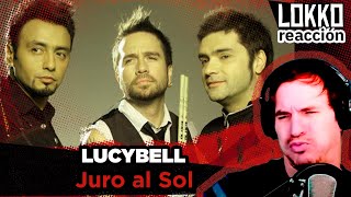 Reacción a Lucybell - Juro al Sol | Análisis de Lokko!