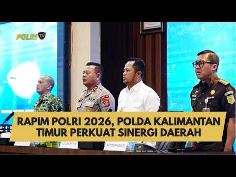 RAPIM POLRI 2026, POLDA KALIMANTAN TIMUR PERKUAT SINERGI DAERAH
