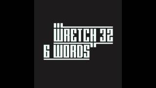 Wretch 32 - 6 Words (Radio Edit)