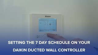 Daikin Ducted Wall Controller - Setting Up The 7 Day Time Schedule - Nav Ease BRC1E63