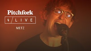 Metz | Pitchfork Live
