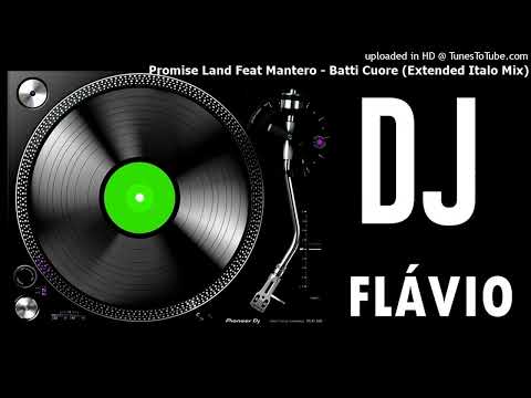 Promise Land Feat Mantero - Batti Cuore (Extended Italo Mix)