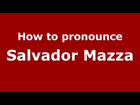 How to pronounce Salvador Mazza (Spanish/Argentina) - PronounceNames.com