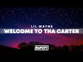 Lil Wayne - Welcome to Tha Carter (Lyrics)