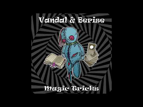 Vandal & Berise - Magic Tricks