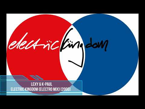 Lexy & K-Paul - Electric Kingdom (Electro Mix) [2000]
