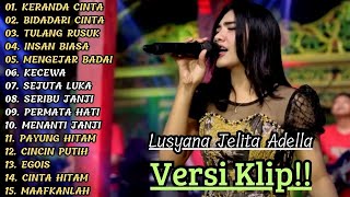 Download lagu LUSYANA JELITA ADELLA FULL ALBUM TERBAIK ADELLA 'KERANDA CINTA' VERSI VIDIO KLIP mp3 Download lagu LUSYANA JELITA ADELLA FULL ALBUM TERBAIK ADELLA 'KERANDA CINTA' VERSI VIDIO KLIP mp3