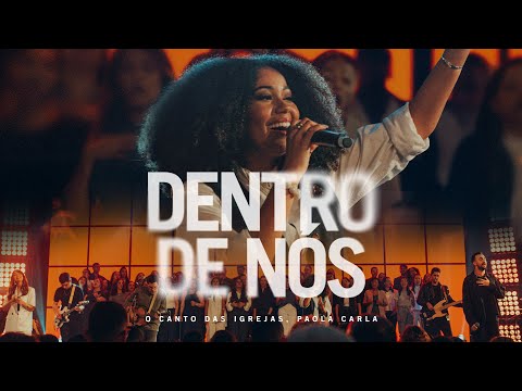 Dentro De Nós (part. Paola Carla) - O Canto Das…