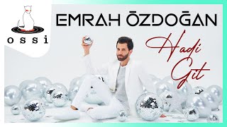 Emrah Özdoğan / Hadi Git